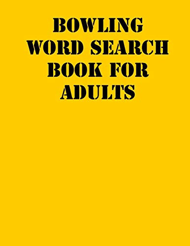 Bowling Word Search Book For Adults: Large Print Puzzle Book.8,5X11 ,Matte Cover,Soprt Activity Puzzle Book With Solution - 9781651694626