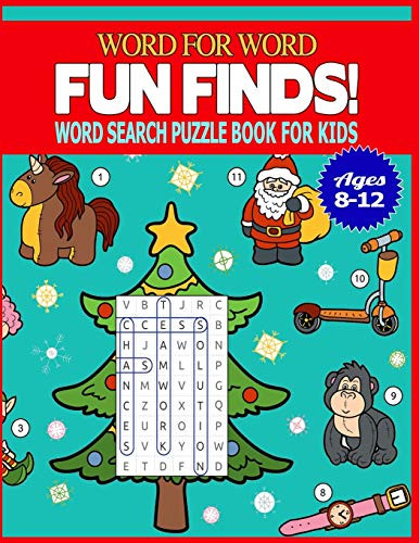 Word For Word Fun Finds! Word Search Puzzle Book For Kids Ages 8-12: 50 Large Print Word Search Puzzle For Kids.(With Solution) - 9781674744889