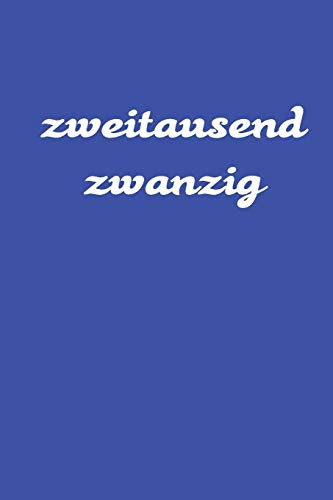Zweitausend Zwanzig: Tagesplaner 2020 A5 Blau (German Edition) - 9781678707323