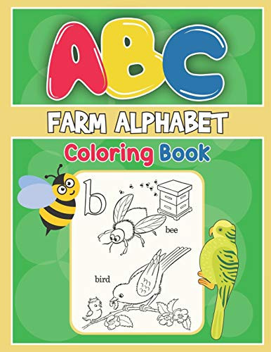 Abc Farm Alphabet Coloring Book: Abc Farm Alphabet Activity Coloring Book, Farm Alphabet Coloring Books For Toddlers And Ages 2, 3, 4, 5 - Early Learning Coloring Books, The Little Abc Coloring Book - 9781679457715