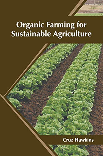 Organic Farming For Sustainable Agriculture