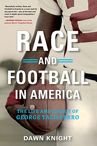 Race And Football In America: The Life And Legacy Of George Taliaferro - 9781684350667