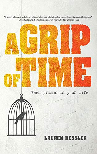 A Grip Of Time: When Prison Is Your Life