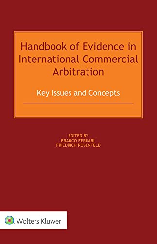 Handbook Of Evidence In International Commercial Arbitration: Key Issues And Concepts