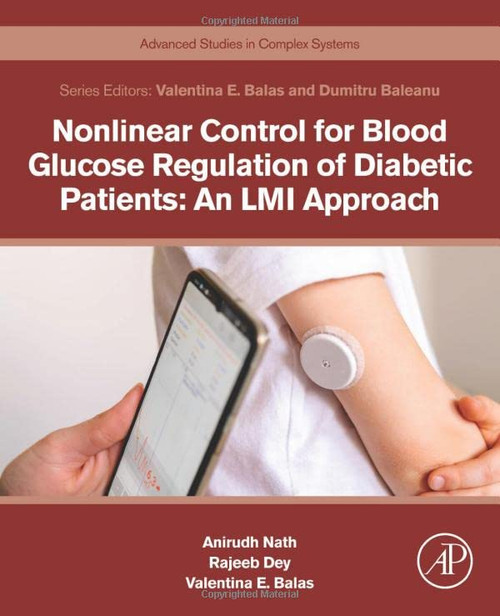 Nonlinear Control For Blood Glucose Regulation Of Diabetic Patients: An Lmi Approach: An Lmi Approach (Advanced Studies In Complex Systems)
