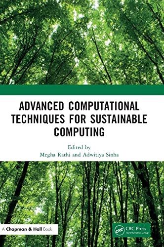 Advanced Computational Techniques For Sustainable Computing