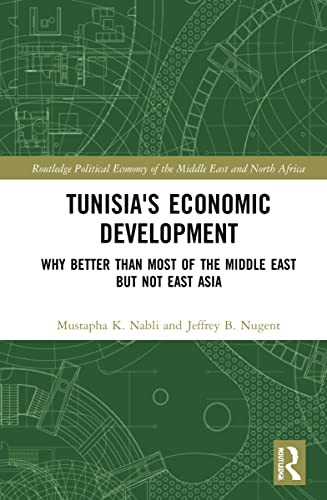 Tunisia's Economic Development (Routledge Political Economy Of The Middle East And North Africa)