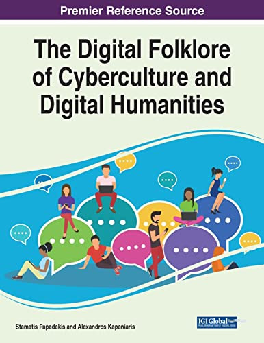 The Digital Folklore Of Cyberculture And Digital Humanities