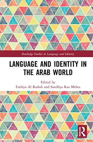 Language And Identity In The Arab World (Routledge Studies In Language And Identity)