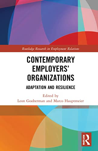 Contemporary Employers' Organizations: Adaptation And Resilience (Routledge Research In Employment Relations)