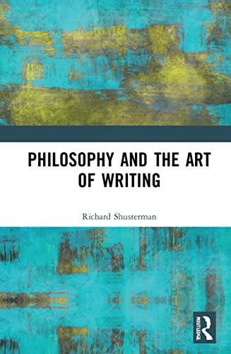 Philosophy And The Art Of Writing (New Literary Theory)