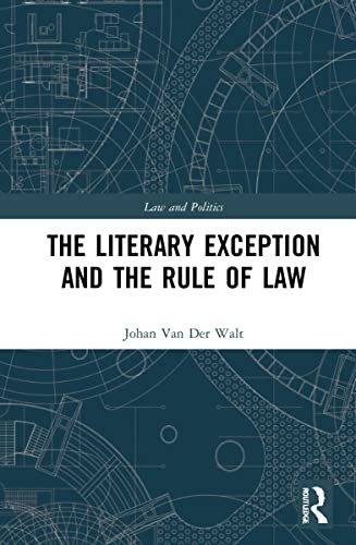 The Literary Exception And The Rule Of Law (Law And Politics)