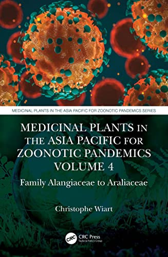 Medicinal Plants In The Asia Pacific For Zoonotic Pandemics: Family Alangiaceae To Araliaceae