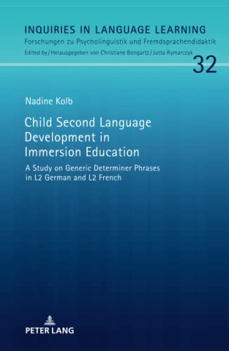 Child Second Language Development In Immersion Education (Inquiries In Language Learning)