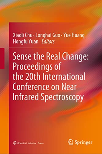 Sense The Real Change: Proceedings Of The 20Th International Conference On Near Infrared Spectroscopy