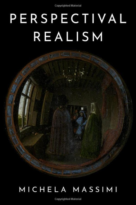 Perspectival Realism (Oxford Studies In Philosophy Of Science)