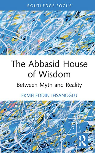 The Abbasid House Of Wisdom