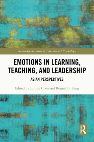 Emotions In Learning, Teaching, And Leadership (Routledge Research In Educational Psychology)