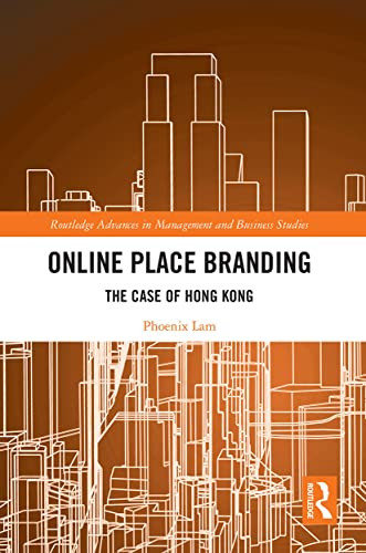 Online Place Branding (Routledge Advances In Management And Business Studies)