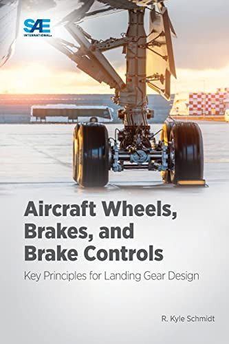 Aircraft Wheels, Brakes, And Brake Controls: Key Principles For Landing Gear Design
