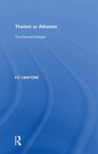 Theism Or Atheism: The Eternal Debate
