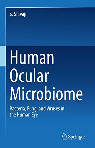 Human Ocular Microbiome: Bacteria, Fungi And Viruses In The Human Eye