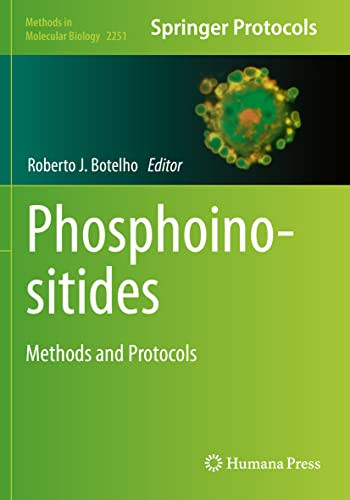 Phosphoinositides: Methods And Protocols (Methods In Molecular Biology)