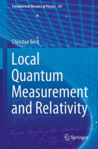 Local Quantum Measurement And Relativity (Fundamental Theories Of Physics, 201)