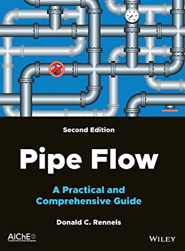 Pipe Flow: A Practical And Comprehensive Guide