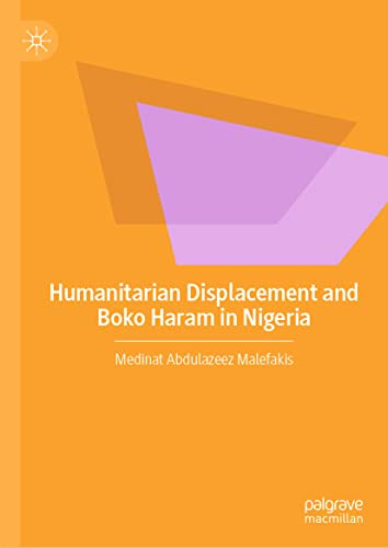 Humanitarian Displacement And Boko Haram In Nigeria