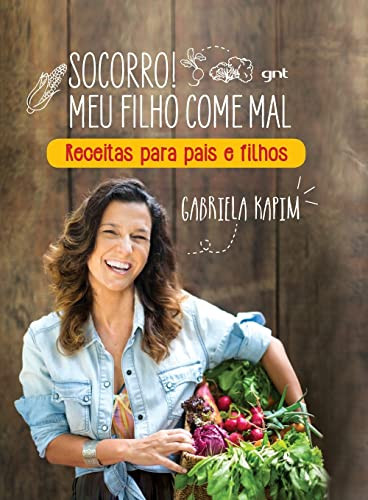 Socorro! Meu Filho Come Mal (Portuguese Edition)