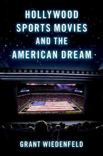 Hollywood Sports Movies And The American Dream