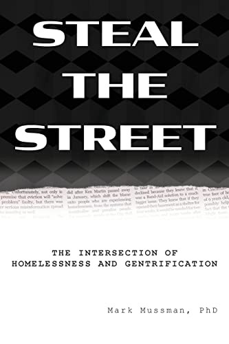 Steal The Street: The Intersection Of Homelessness And Gentrification