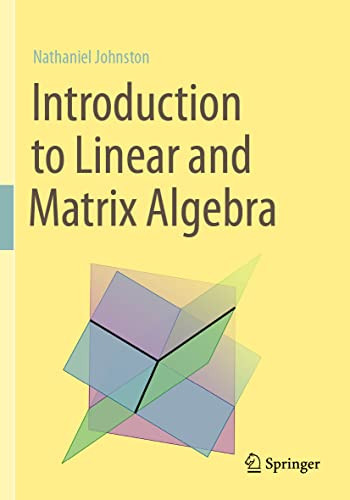 Introduction To Linear And Matrix Algebra
