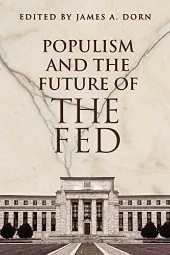 Populism And The Future Of The Fed