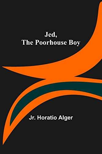 Jed, The Poorhouse Boy
