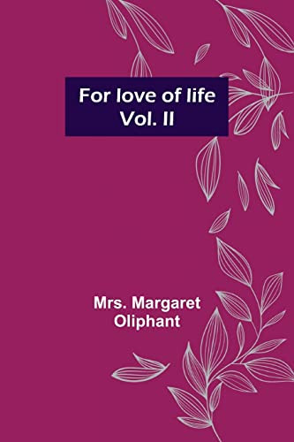 For Love Of Life; Vol. Ii