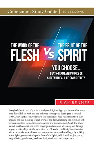 The Work Of The Flesh Vs. The Fruit Of The Spirit