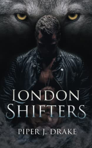 London Shifters: The Complete Shapeshifter Romance Series