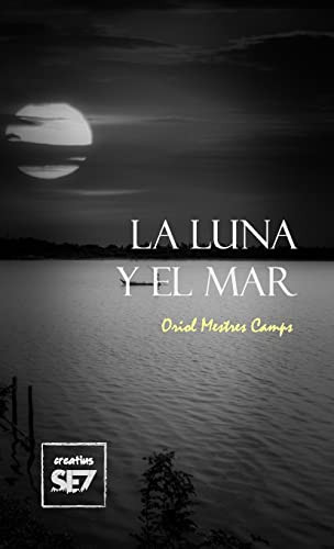 La Luna Y El Mar (Spanish Edition)