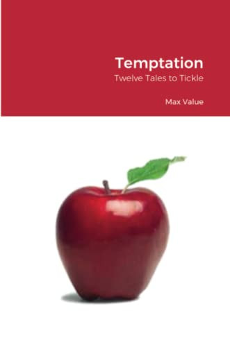 Temptation: Twelve Tales To Tickle