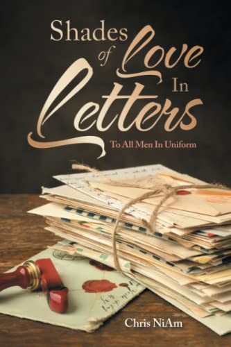 Shades Of Love In Letters: To All Men In Uniform