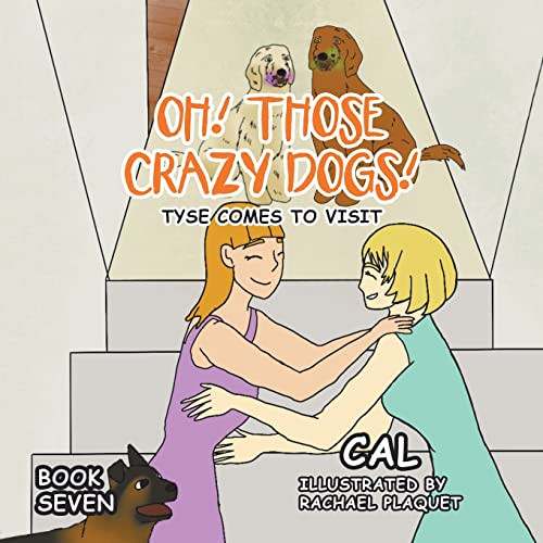Oh! Those Crazy Dogs!: Tyse Comes To Visit