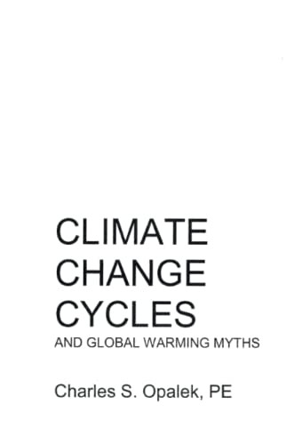Climate Change Cycles: And Global Warming Myths