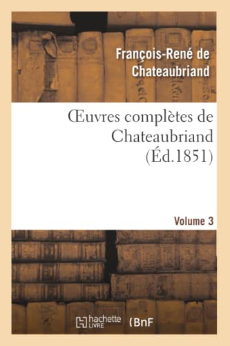 Oeuvres Complètes De Chateaubriand. Volume 03 (Litterature) (French Edition)