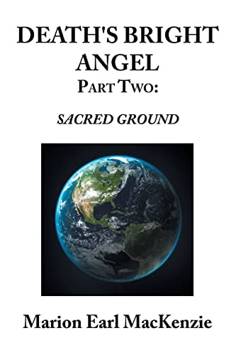 Death's Bright Angel Part Two: Sacred Ground