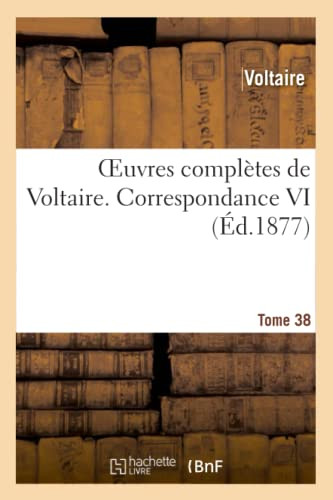 Oeuvres Complètes De Voltaire. Correspondances,06 (Litterature) (French Edition)