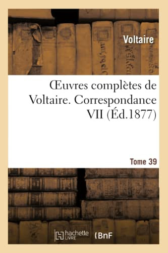 Oeuvres Complètes De Voltaire. Correspondances,07 (Litterature) (French Edition)