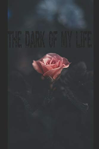 The Dark Of My Life: Write down anything dark about your life and burn it :)