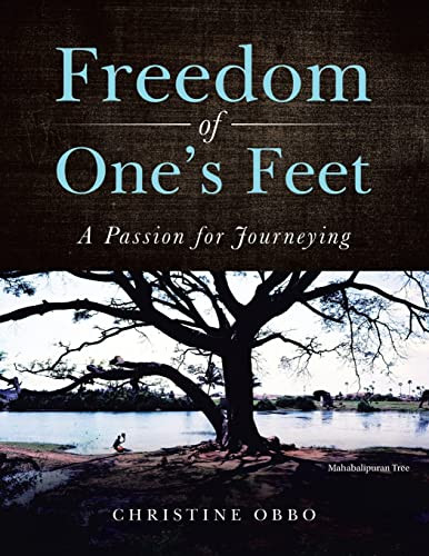 Freedom Of OneS Feet: A Passion For Journeying